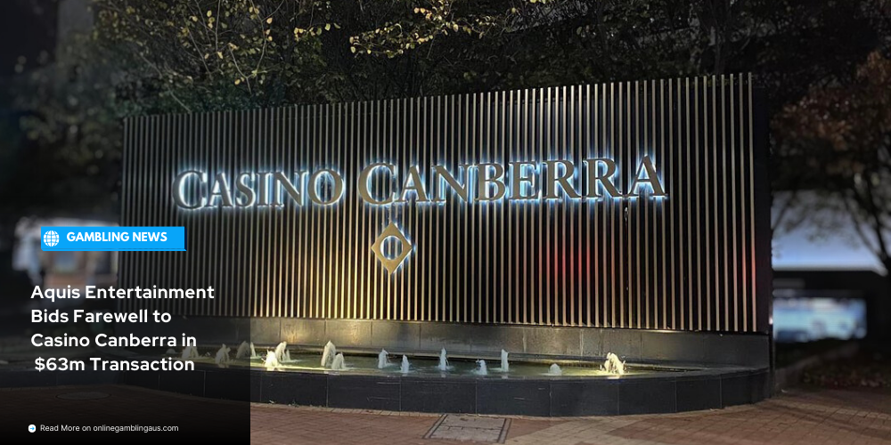 aquis entertainment sells casino canberra